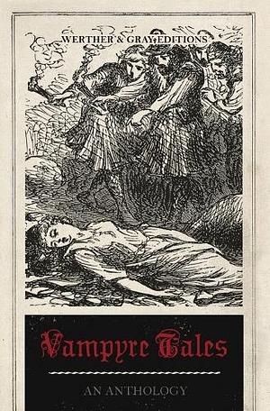 Vampyre Tales: An Anthology - Penny Dreadful by Various