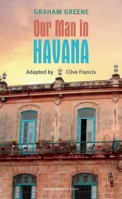 Our Man in Havana by Graham Greene