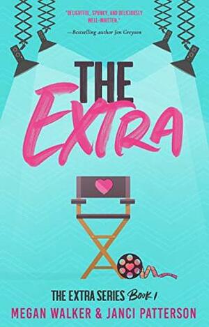 The Extra by Megan Walker, Janci Patterson