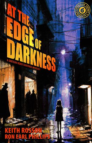 Shotgun Honey Presents: At the Edge of Darkness by Paul Tremblay