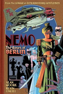 Nemo: The Roses of Berlin by Alan Moore