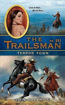 The Trailsman #351: Terror Town by Jon Sharpe