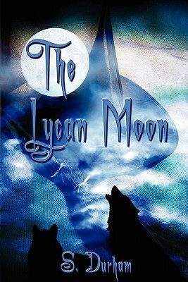 The Lycan Moon by Sara Durham