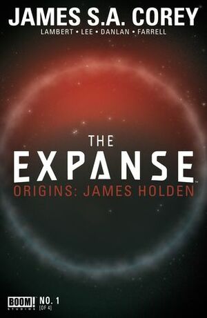 The Expanse Origins: James Holden by Triona Farrell, Hallie Lambert, Georgia Lee, James S.A. Corey, Huang Danlan