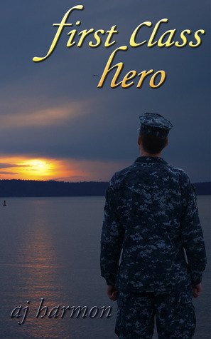 First Class Hero by A.J. Harmon
