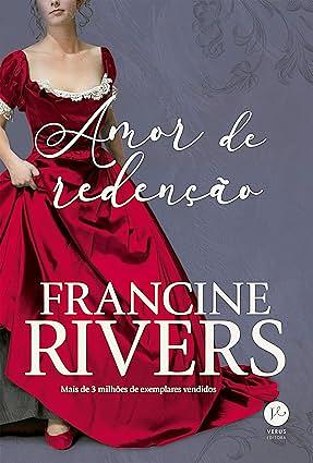 Amor de Redenção by Francine Rivers