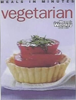 Meals in Minutes Vegetarian by Pamela Clark