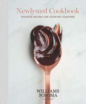 The Newlywed Cookbook, Volume 1: Favorite Recipes for Cooking Together by Williams Sonoma
