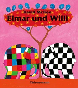 Elmar und Willi by David McKee