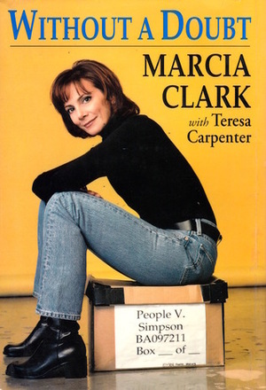 Without a Doubt by Teresa Carpenter, Marcia Clark