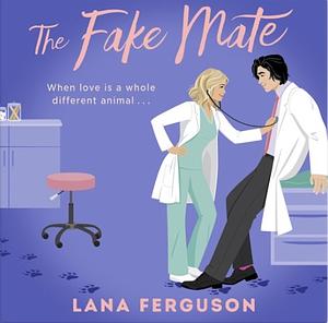 The Fake Mate by Lana Ferguson
