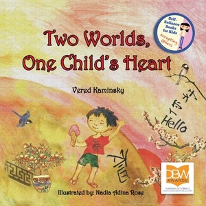 Two Worlds, One Child's Heart by Vered Kaminsky