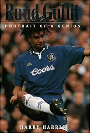 Ruud Gullit: Portrait of a Genius by Harry Harris