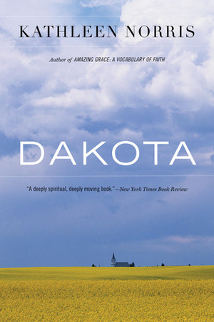 Dakota: A Spiritual Geography by Kathleen Norris