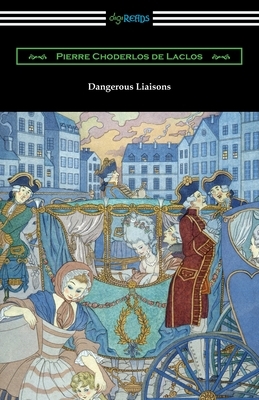 Dangerous Liaisons by Pierre Choderlos de Laclos