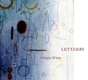 Letterrs by Orlando White