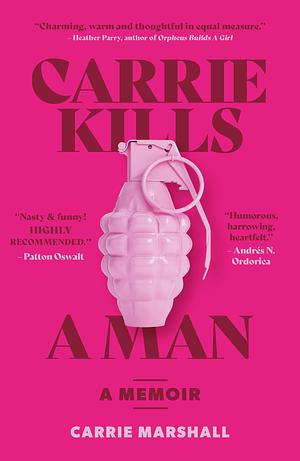 Carrie Kills a Man by Carrie Marshall