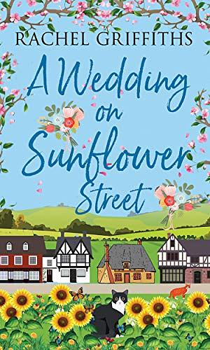 A Wedding on Sunflower Street by Rachel Griffiths