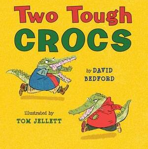 Two Tough Crocs by David Bedford, Tom Jellett