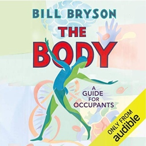 The Body: A Guide for Occupants by Bill Bryson