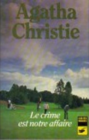 Le Crime Est Notre Affaire by Agatha Christie