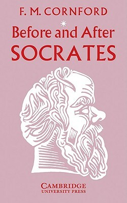Before and After Socrates by Frances MacDonald Cornford
