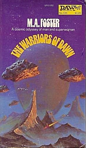 The Warriors of Dawn by M.A. Foster