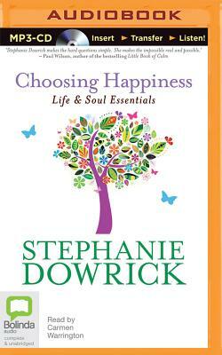 Choosing Happiness by Stephanie Dowrick