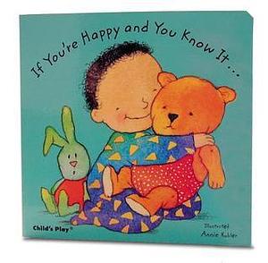 Child's Play Books If You're Happy and You Know It, Baby Board Book by Annie Kubler