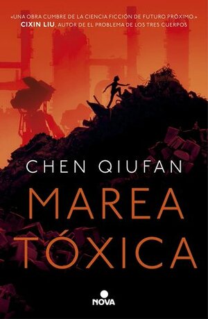 Marea tóxica by David Tejera Expósito, Chen Qiufan