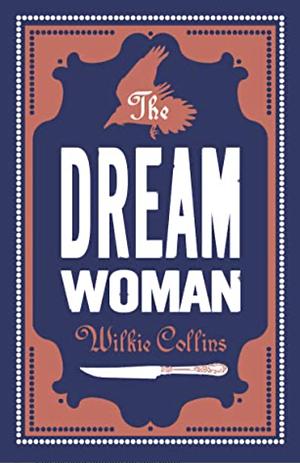 The Dream Woman by Wilkie Collins