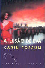 A Ilusão de Eva by Karin Fossum