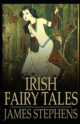 Irish Fairy Tales Illustrated by James Stephens