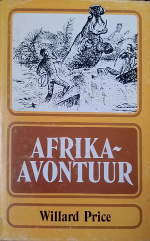 Afrika-Avontuur by Willard Price