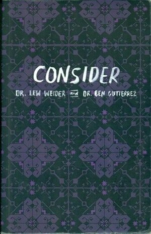 Consider by Ben Gutierrez, Lew Weider