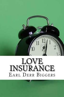 Love Insurance by Earl Derr Biggers