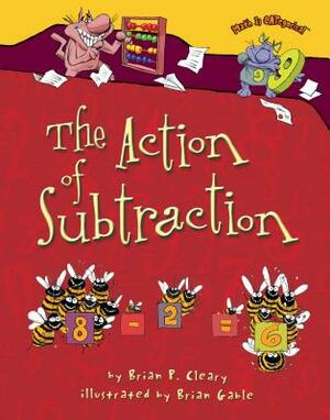 The Action of Subtraction by Brian P. Cleary