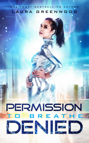 Permission to Breathe Denied by Laura Greenwood