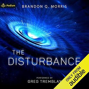 The Disturbance by Brandon Q. Morris