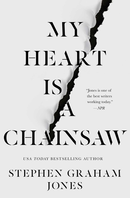 My Heart Is a Chainsaw by Stephen Graham Jones