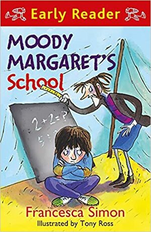 Moody Margaret's School by Francesca Simon