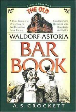 The Old Waldorf-Astoria Bar Book by Albert Stevens Crockett, Leighton Budd