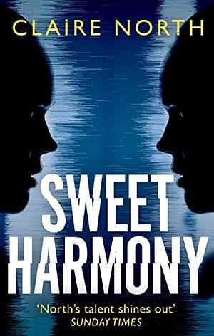 Sweet Harmony by Claire North