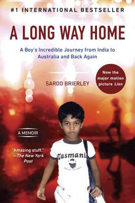A Long Way Home: A Memoir by Saroo Brierley