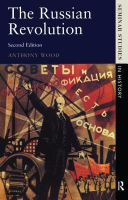 The Russian Revolution by Anthony Wood