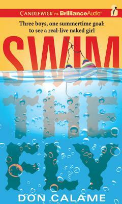 Swim the Fly by Don Calame