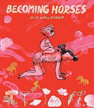 Becoming Horses by Disa Wallander