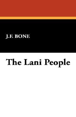 The Lani People by J.F. Bone