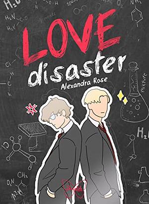 Love Disaster by Alexandra Rose, Debora Guzzo