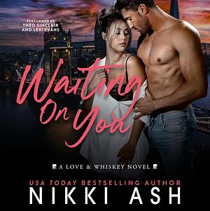 Waiting on You by Nikki Ash